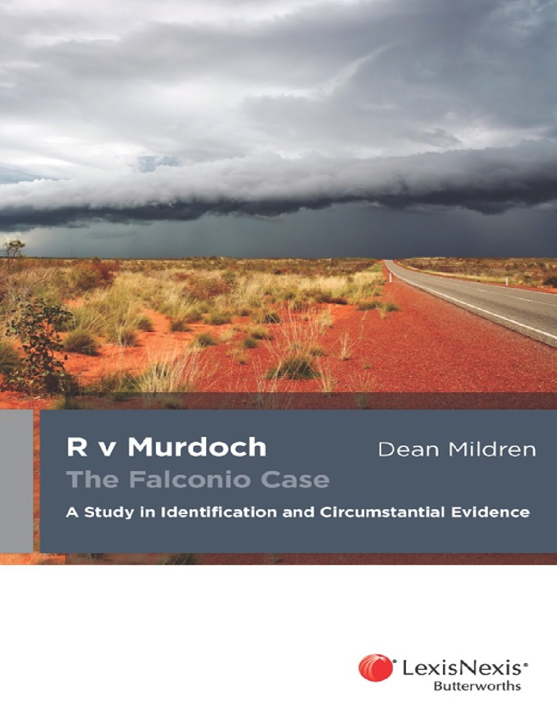 eBook [PDF] R V Murdoch the Falconio Case A Study in Identification and Circumstantial Evidence By Dean Mildren 20
