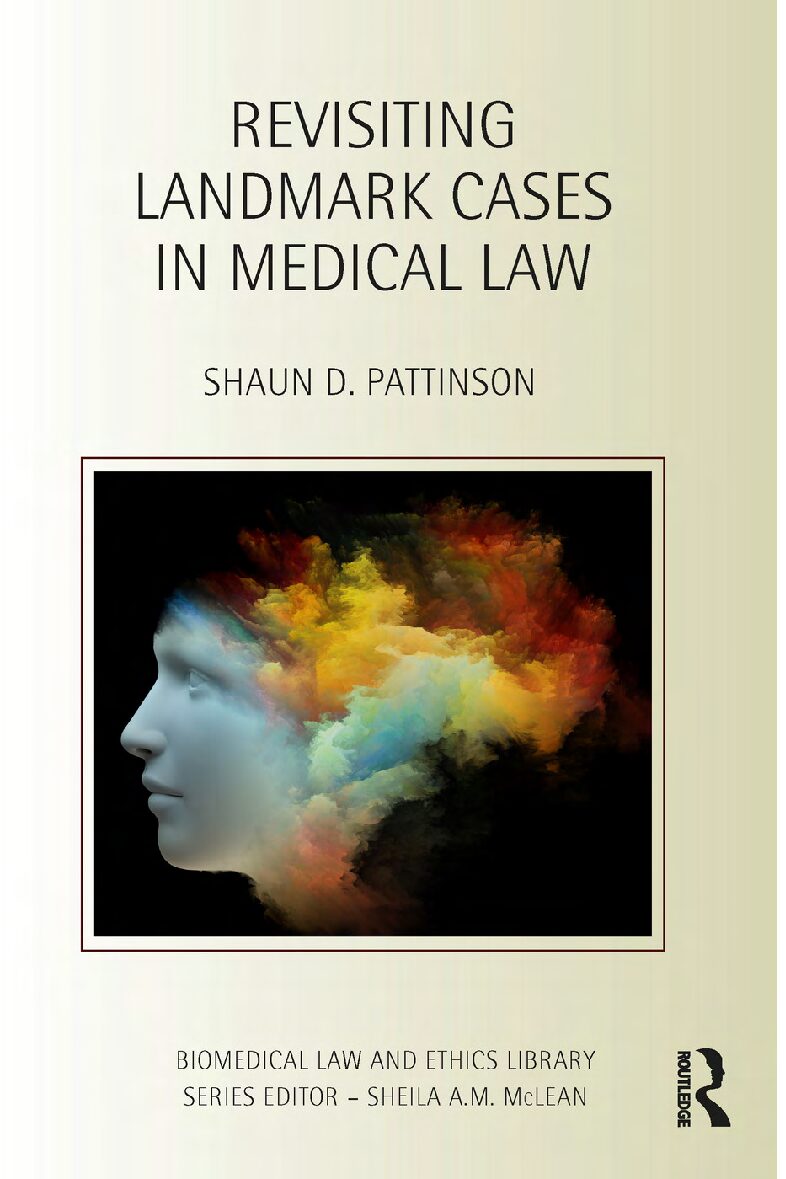 eBook [PDF] Revisiting Landmark Cases in Medical Law By Shaun D. Pattinson