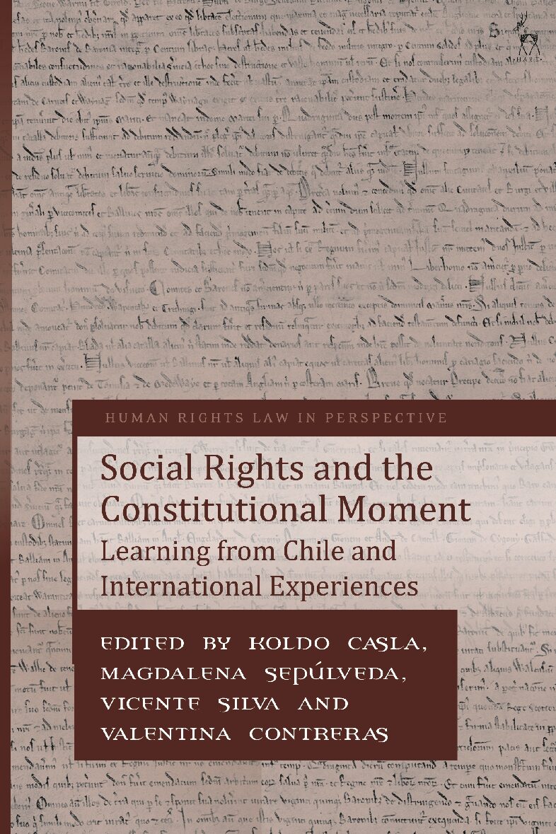 eBook [PDF] Social Rights and the Constitutional Moment Learning from Chile and International Experiences By Casla, Sepúlveda, Silva, Contr