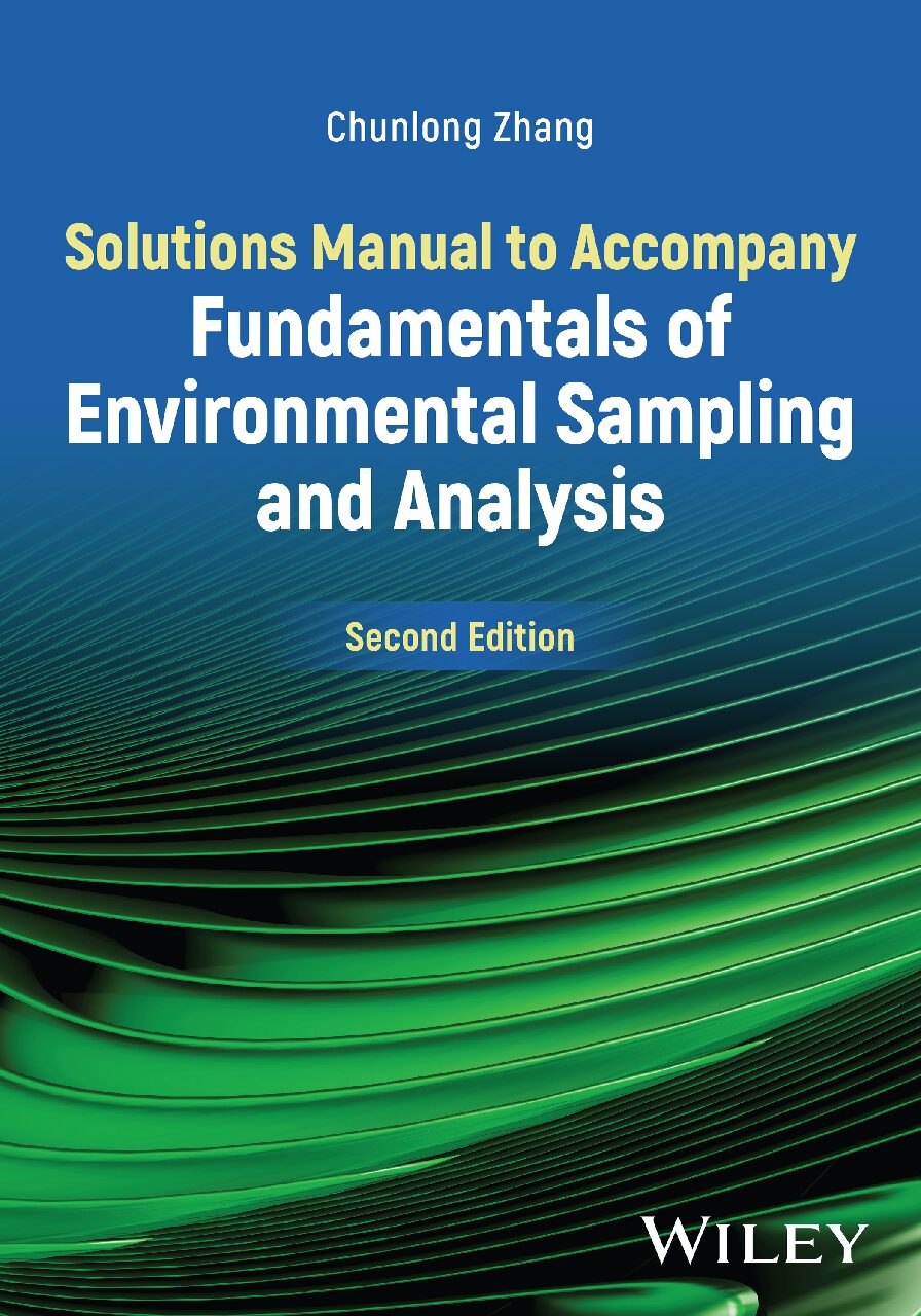 eBook [PDF] Solutions Manual to Accompany Fundamentals of Environmental Sampling and Analysis 2nd edition By Chunlong Zhang