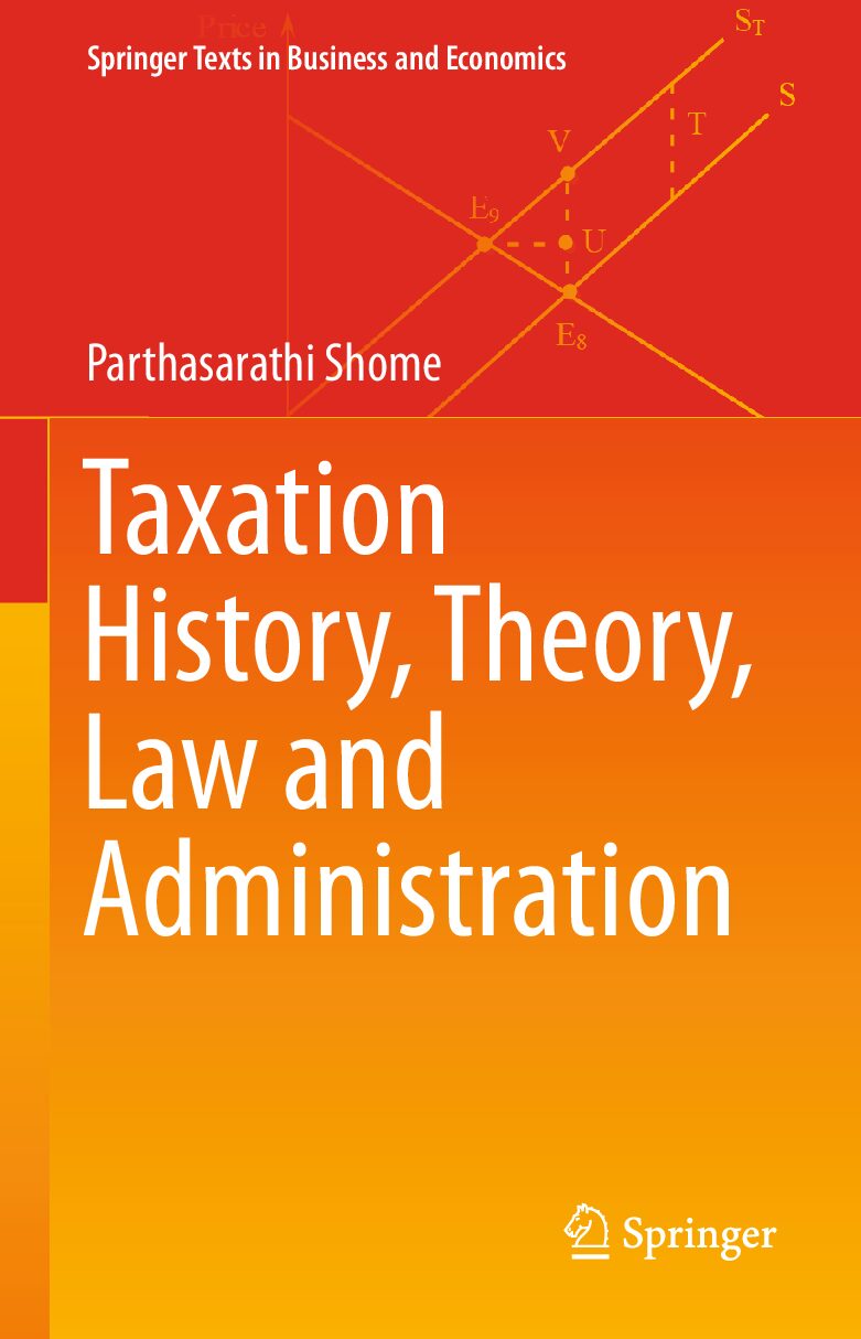 eBook [PDF] Taxation History Theory Law and Administration By Parthasarathi Shome_compressed