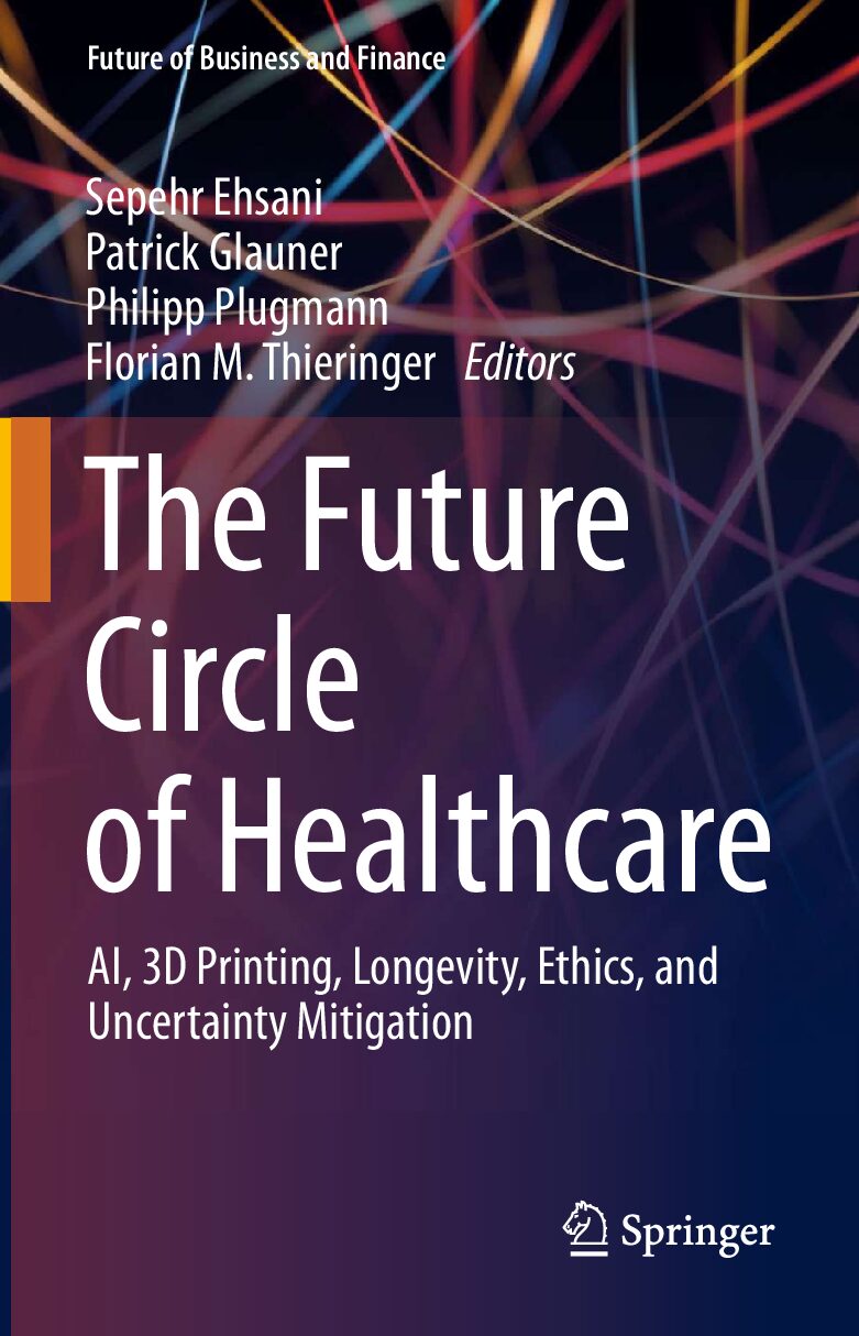 eBook [PDF] The Future Circle of Healthcare AI 3D Printing, Longevity, Ethics, and Uncertainty Mitigation BY Ehsani, Glauner, Plugmann, Florian_compressed