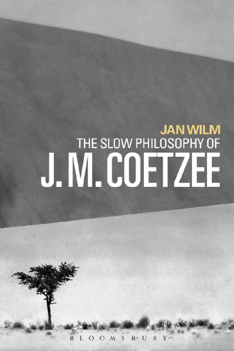 eBook [PDF] The Slow Philosophy of J. M. Coetzee By Jan Wilm
